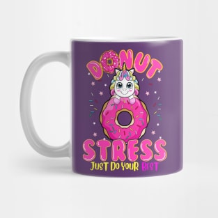 Unicorn Donut Stress Do You Best Mug